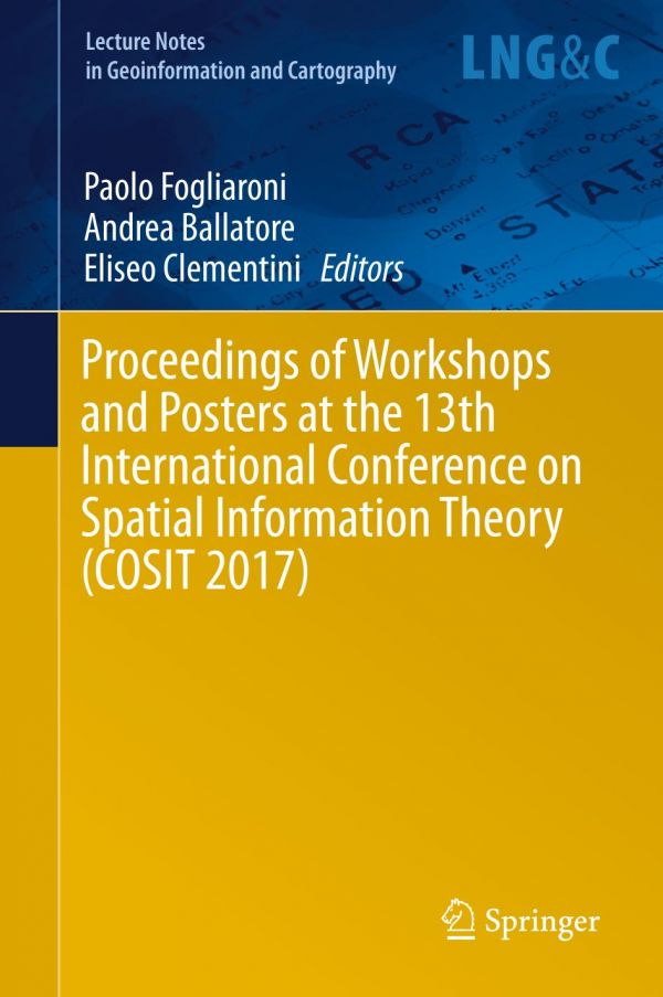 Proceedings Of Workshops And Posters At The 13th International Conference On Spatial Information Theory Cosit 2017 Ballatore