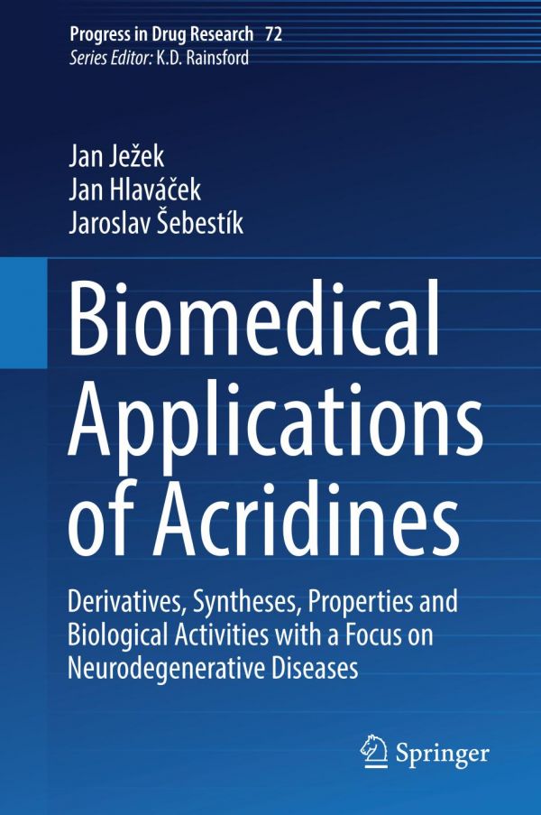 Biomedical Applications Of Acridines Derivatives Syntheses Properties And Biological Activities With A Focus On Neurodegenerative Diseases Hlavek