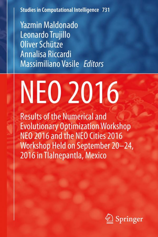 Neo 2016 Results Of The Numerical And Evolutionary Optimization Workshop Neo 2016 And The Neo Cities 2016 Workshop Held On September 2024 2016 In Tlalnepantla Mexico Maldonado