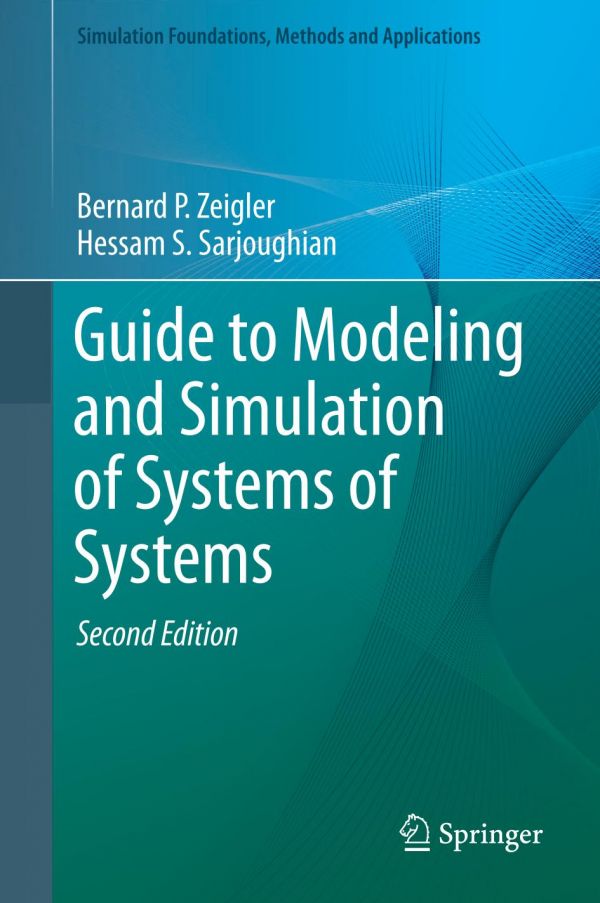 Guide To Modeling And Simulation Of Systems Of Systems Second Edition Hessam S Sarjoughian