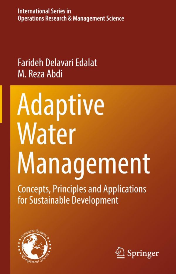 Adaptive Water Management Concepts Principles And Applications For Sustainable Development Farideh Delavari Edalat