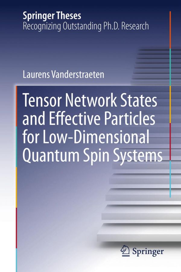Tensor Network States And Effective Particles For Lowdimensional Quantum Spin Systems Vanderstraeten