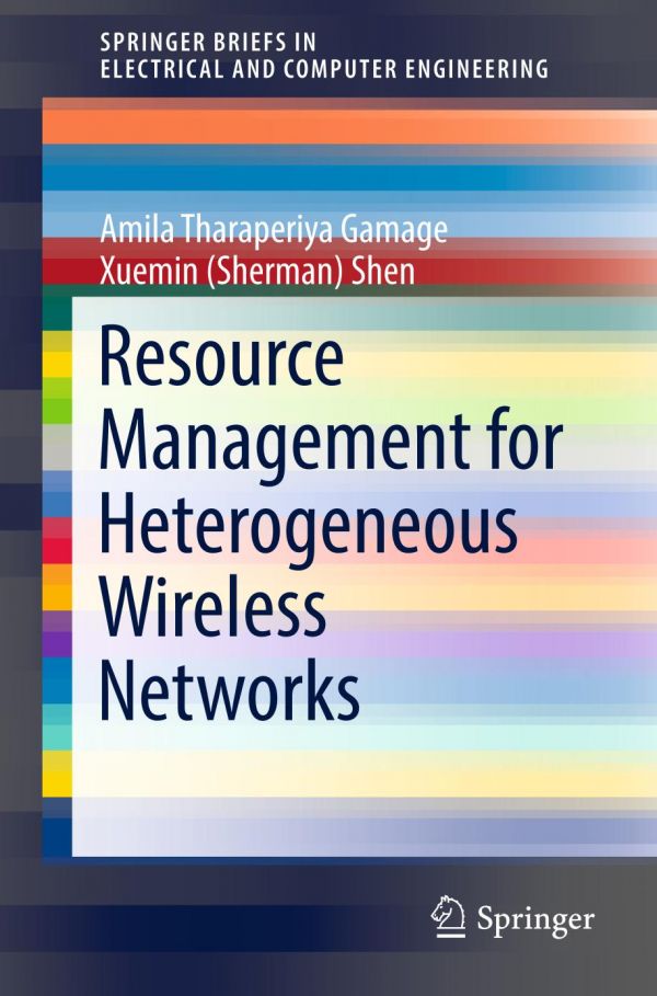 Resource Management For Heterogeneous Wireless Networks Gamage