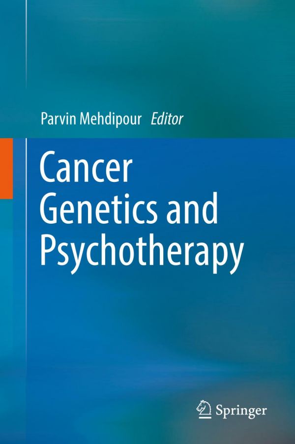 Cancer Genetics And Psychotherapy Mehdipour Parvin