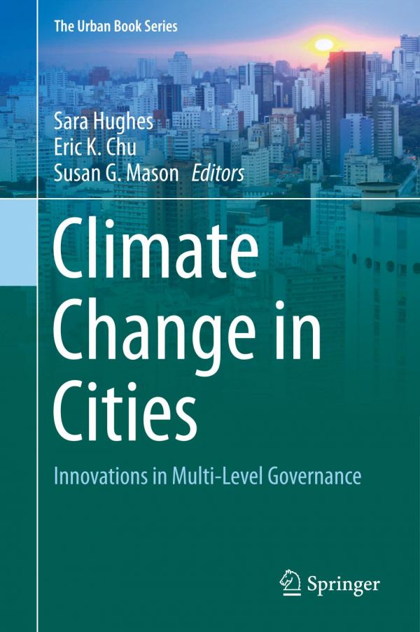 Climate Change In Cities Innovations In Multilevel Governance Chu
