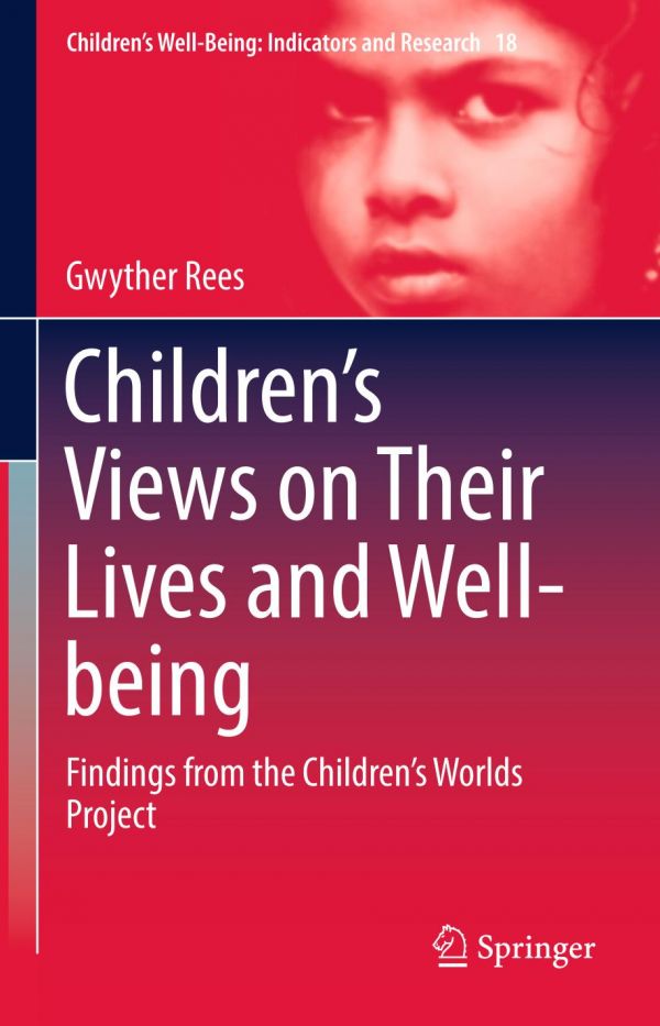 Childrens Views On Their Lives And Wellbeing Findings From The Childrens Worlds Project Rees