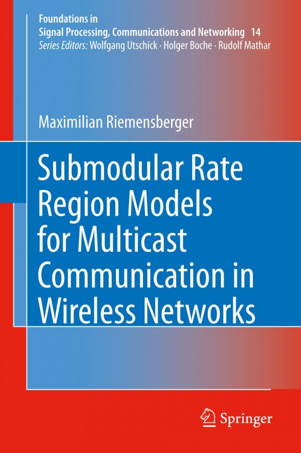 Submodular Rate Region Models For Multicast Communication In Wireless Networks Riemensberger