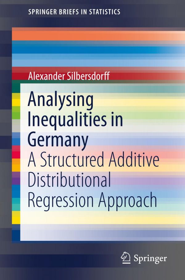 Analysing Inequalities In Germany A Structured Additive Distributional Regression Approach Silbersdorff