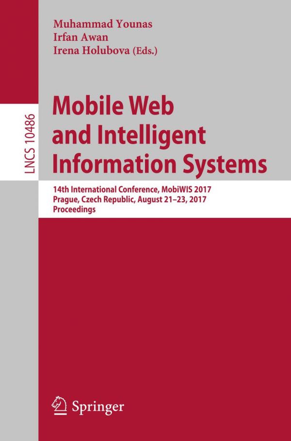 Mobile Web And Intelligent Information Systems 14th International Conference Mobiwis 2017 Prague Czech Republic August 2123 2017 Proceedings Awan