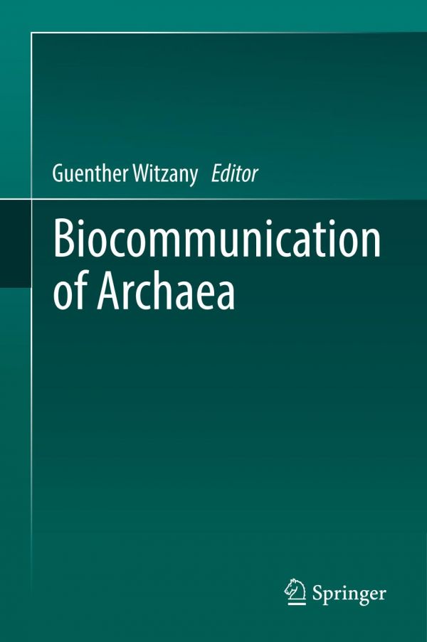 Biocommunication Of Archaea Guenther Witzany