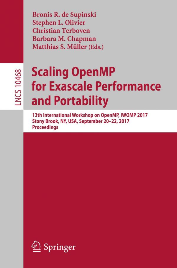 Scaling Openmp For Exascale Performance And Portability 13th International Workshop On Openmp Iwomp 2017 Stony Brook Ny Usa September 2022 2017 Proceedings Chapman