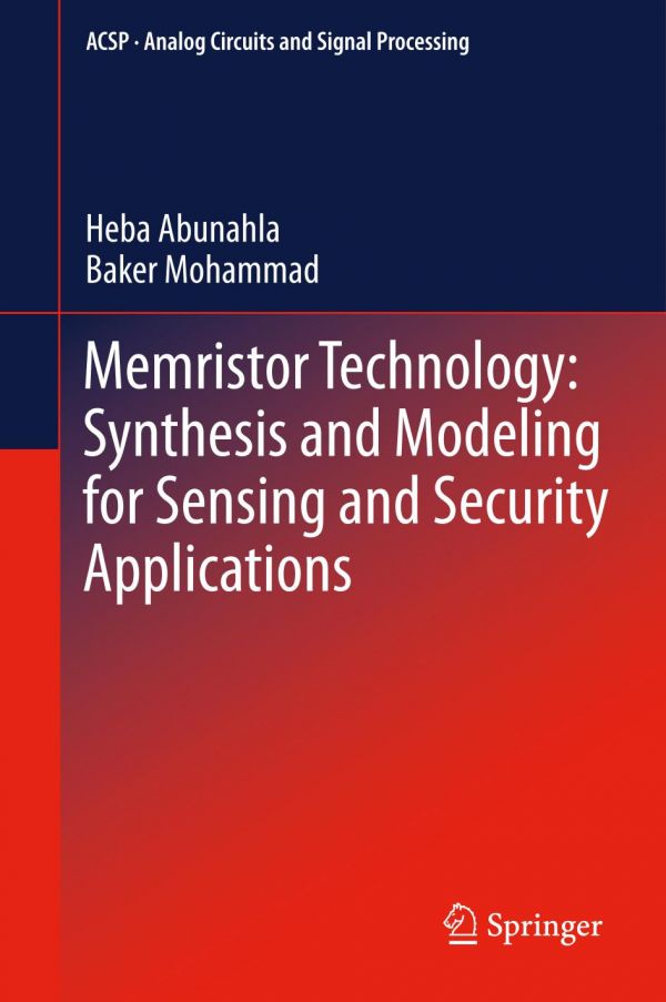 Memristor Technology Synthesis And Modeling For Sensing And Security Applications Abunahla