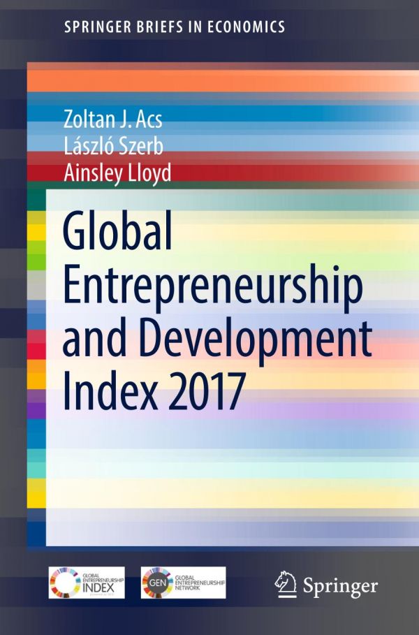 Global Entrepreneurship And Development Index 2017 Cs Zoltn J Lloyd
