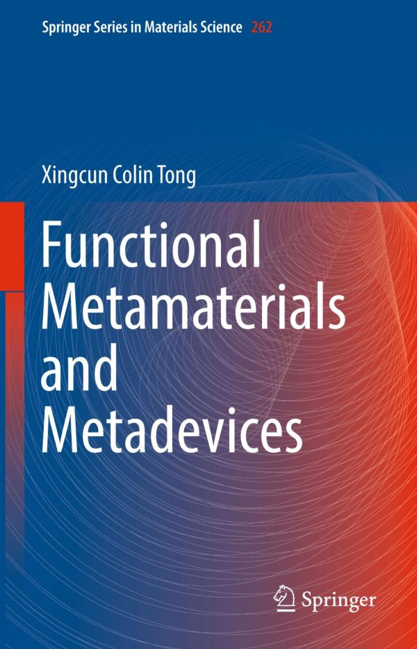 Functional Metamaterials And Metadevices Tong Xingcun Colin