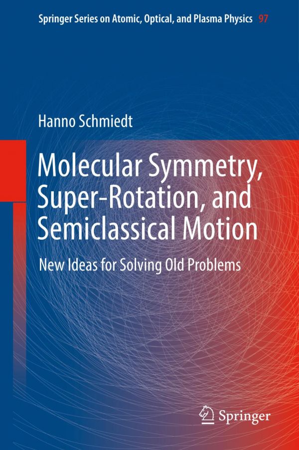 Molecular Symmetry Superrotation And Semiclassical Motion New Ideas For Solving Old Problems Schmiedt