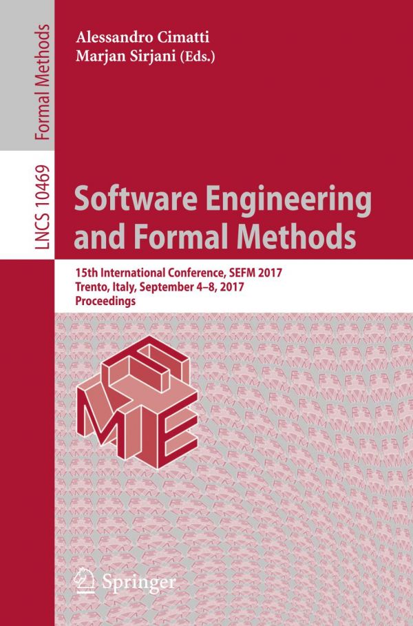 Software Engineering And Formal Methods 15th International Conference Sefm 2017 Trento Italy September 48 2017 Proceedings Cimatti