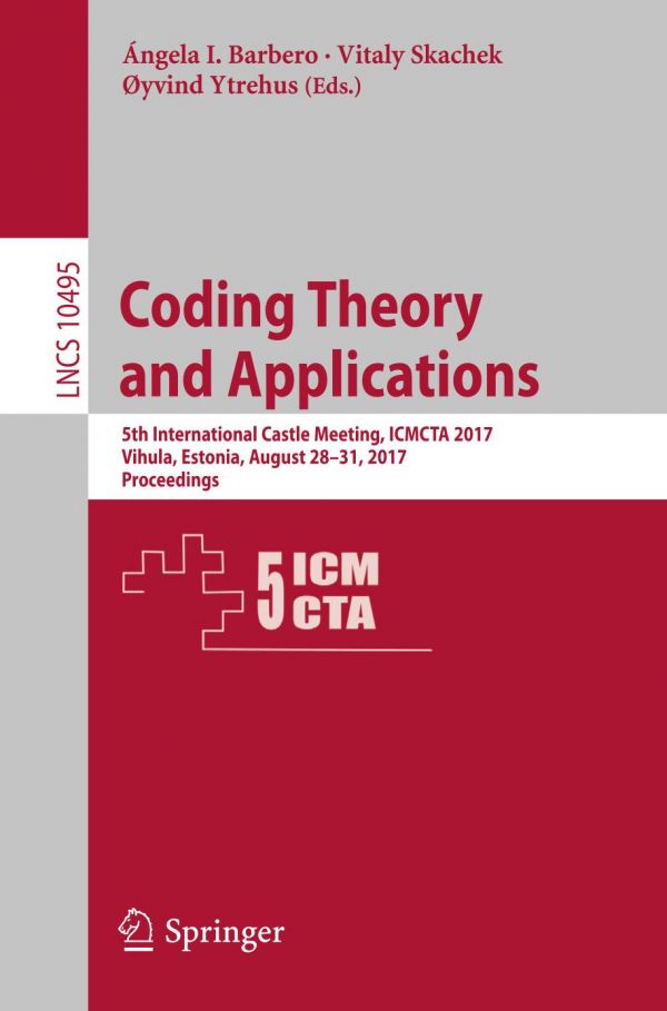 Coding Theory And Applications 5th International Castle Meeting Icmcta 2017 Vihula Estonia August 2831 2017 Proceedings Barbero