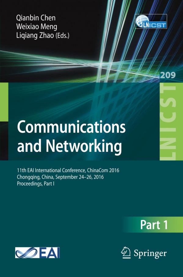 Communications And Networking 11th Eai International Conference Chinacom 2016 Chongqing China September 2426 2016 Proceedings Part I Chen
