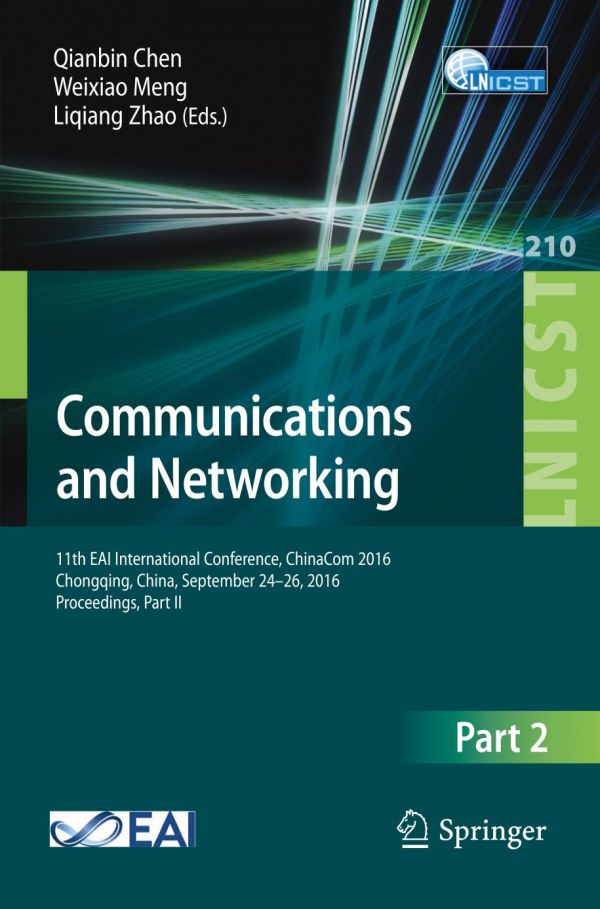 Communications And Networking 11th Eai International Conference Chinacom 2016 Chongqing China September 2426 2016 Proceedings Part Ii Chen
