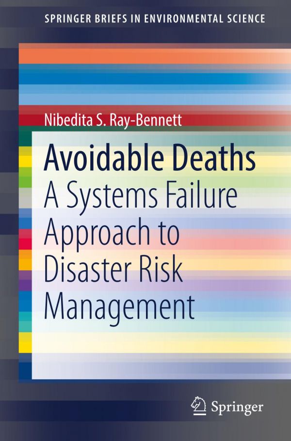 Avoidable Deaths A Systems Failure Approach To Disaster Risk Management Raybennett