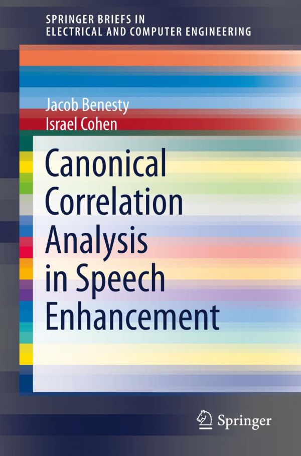 Canonical Correlation Analysis In Speech Enhancement Benesty