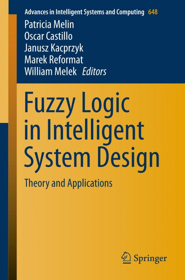 Fuzzy Logic In Intelligent System Design Theory And Applications Oscar Castillo