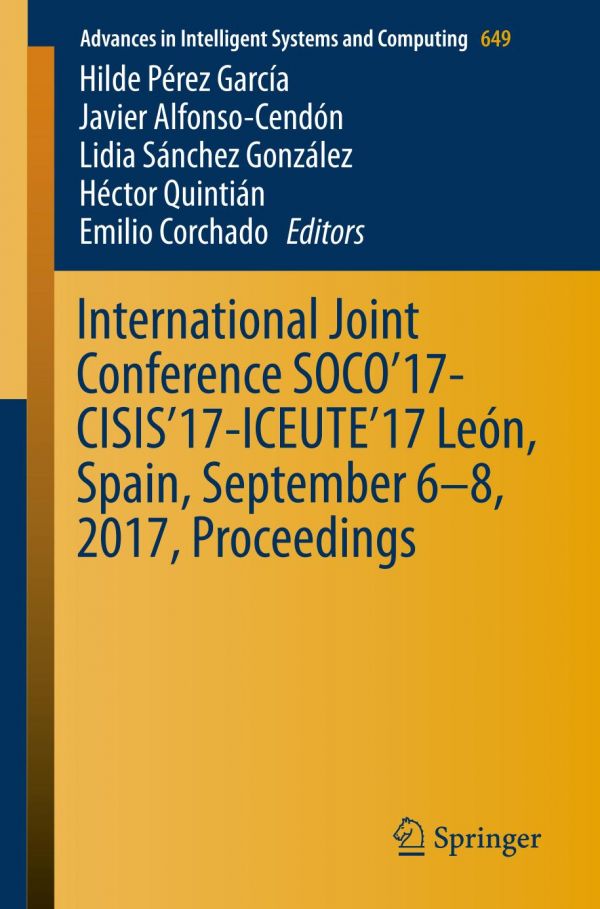 International Joint Conference Soco17cisis17iceute17 Leon Spain September 68 2017 Proceedings Alfonsocendn