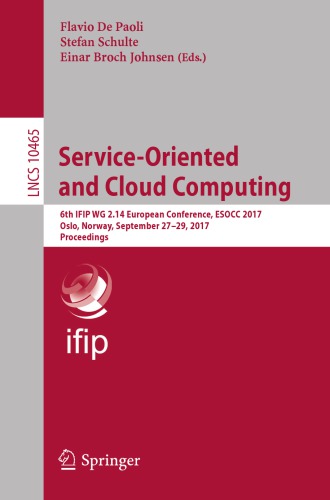 Serviceoriented And Cloud Computing 6th Ifip Wg 214 European Conference Esocc 2017 Oslo Norway September 2729 2017 Proceedings Broch Johnsen