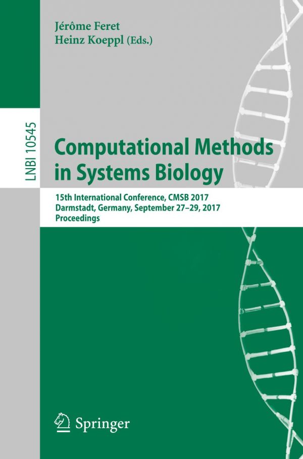 Computational Methods In Systems Biology 15th International Conference Cmsb 2017 Darmstadt Germany September 2729 2017 Proceedings Feret