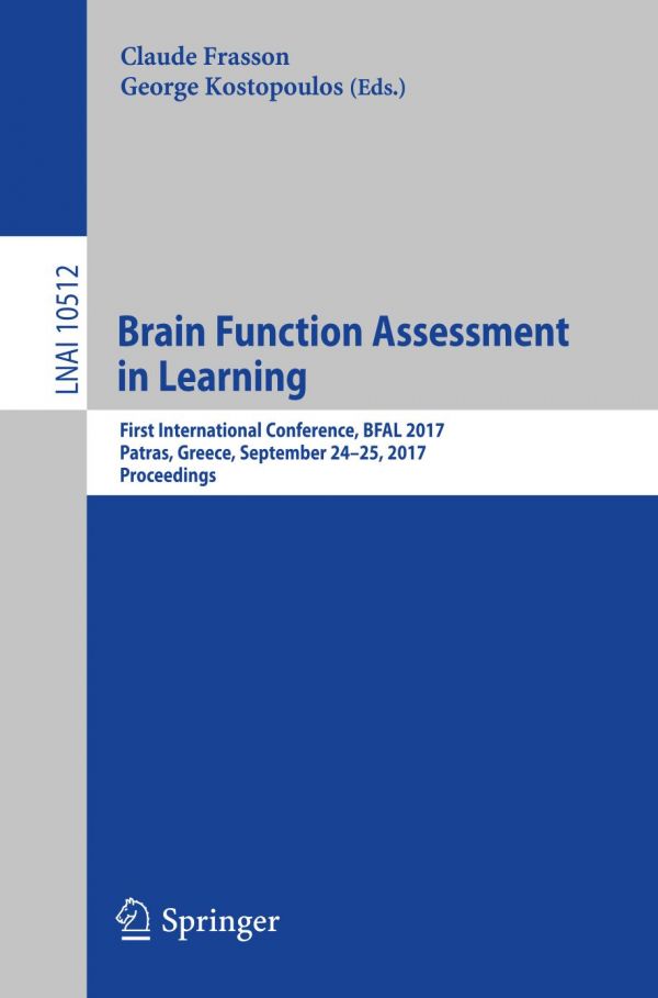 Brain Function Assessment In Learning First International Conference Bfal 2017 Patras Greece September 2425 2017 Proceedings Frasson