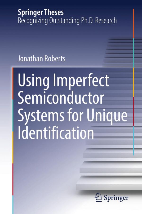 Using Imperfect Semiconductor Systems For Unique Identification Roberts