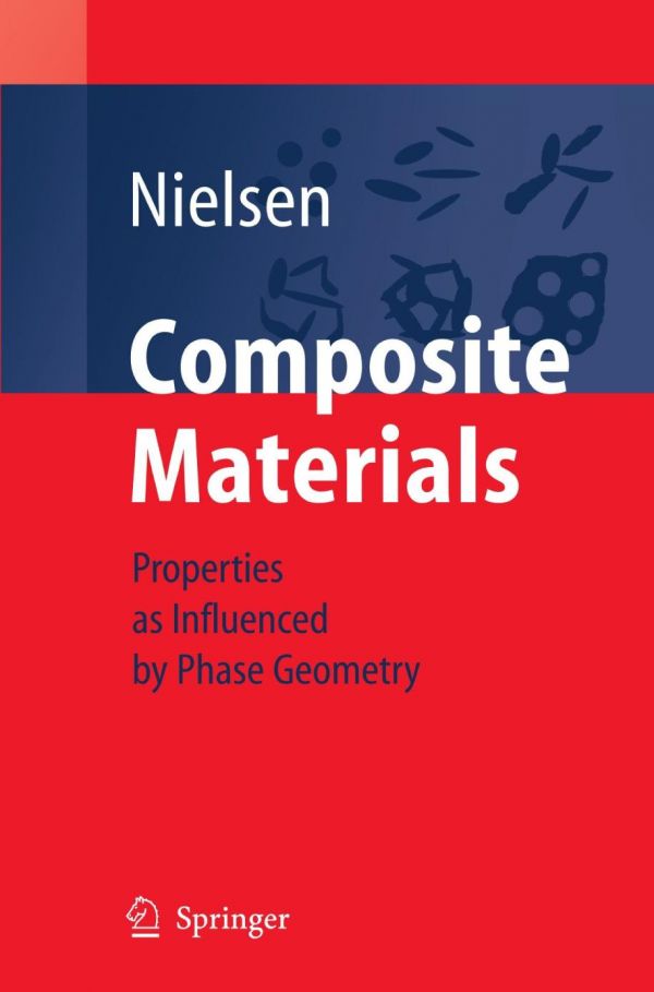 Composite Materials Properties As Influenced By Phase Geometry Nielsen