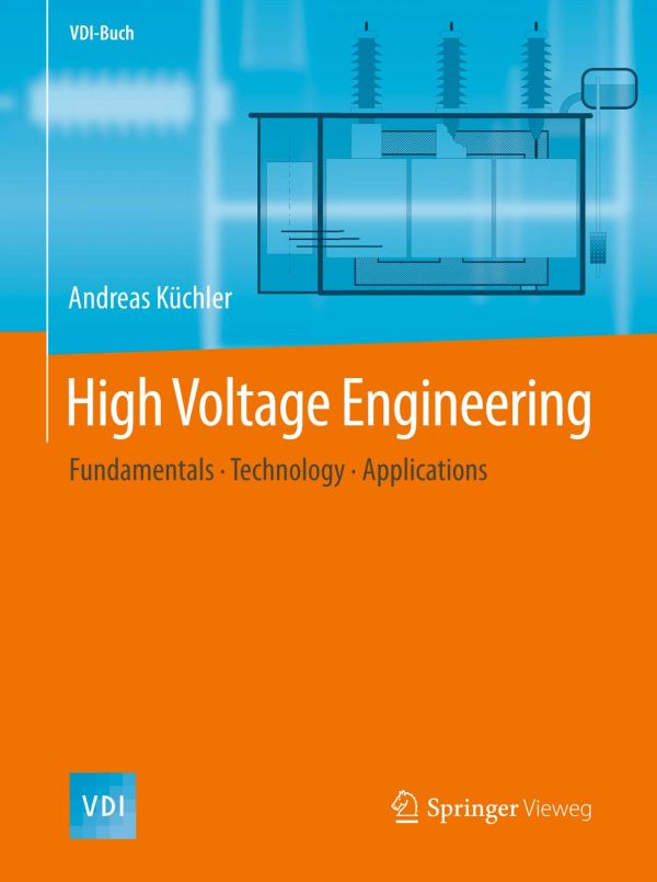 High Voltage Engineering Fundamentals Technology Applications 5th Ed Kchler