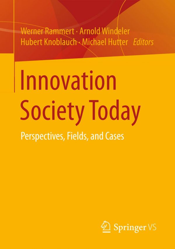 Innovation Society Today Perspectives Fields And Cases Hutter