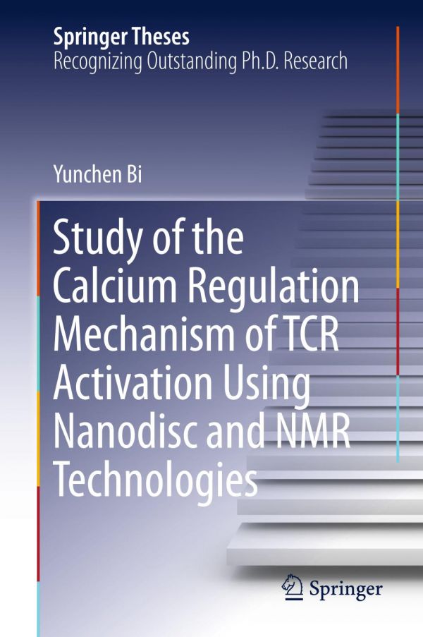 Study Of The Calcium Regulation Mechanism Of Tcr Activation Using Nanodisc And Nmr Technologies Bi