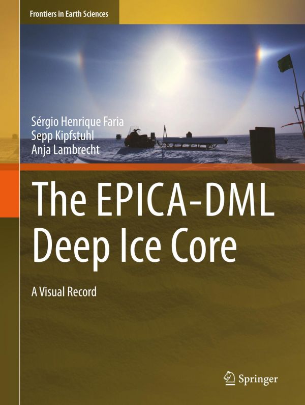 The Epicadml Deep Ice Core A Visual Record Faria Srgio Henrique Kipfstuhl