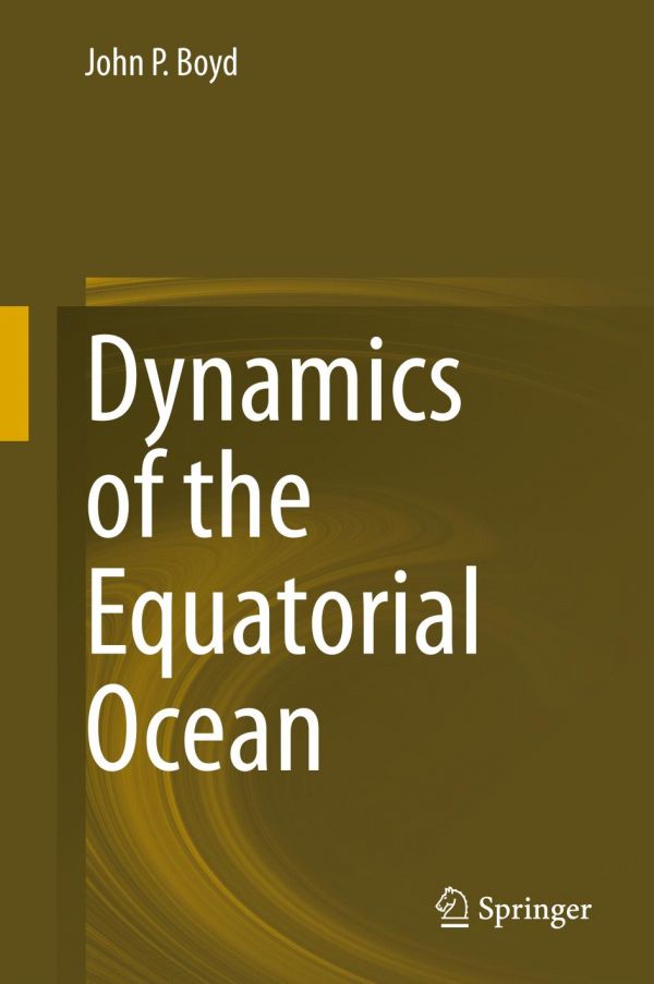 Dynamics Of The Equatorial Ocean Boyd John Philip