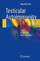Testicular Autoimmunity A Cause Of Male Infertility Masahiro Itoh