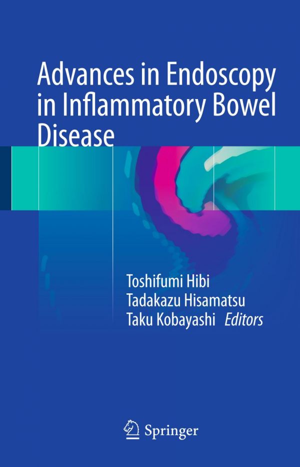 Advances In Endoscopy In Inflammatory Bowel Disease Toshiumi Hibi