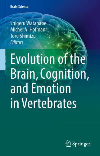 Evolution Of The Brain Cognition And Emotion In Vertebrates Shigeru Watanabe