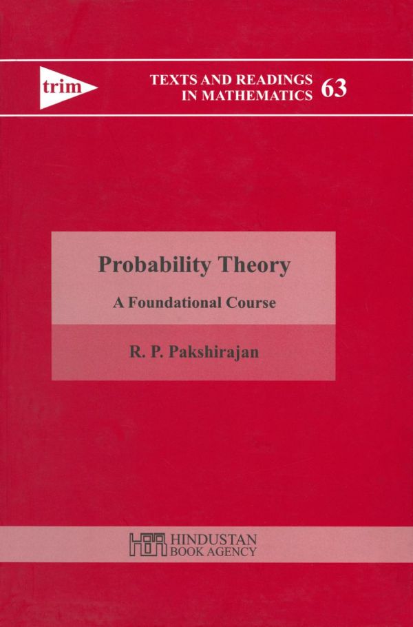 Probability Theory A Foundational Course Pakshirajan R P
