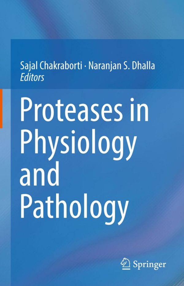 Proteases In Physiology And Pathology Chakraborti Sajal Dhalla