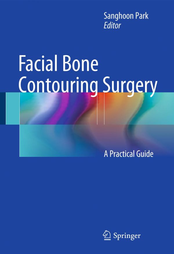 Facial Bone Contouring Surgery A Practical Guide Park Sanghoon