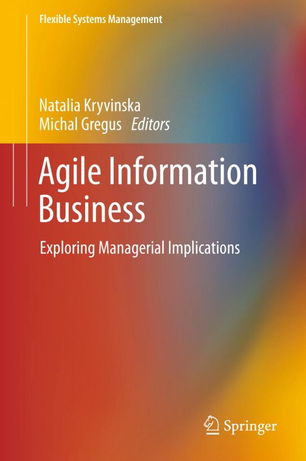 Agile Information Business Exploring Managerial Implications Gregus