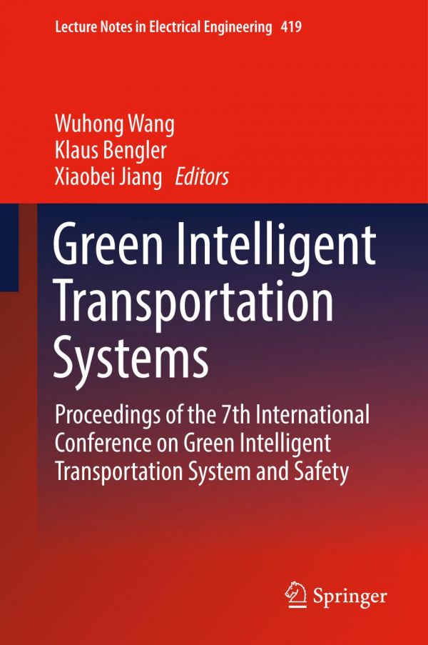 Green Intelligent Transportation Systems Proceedings Of The 7th International Conference On Green Intelligent Transportation System And Safety Klaus Bengler