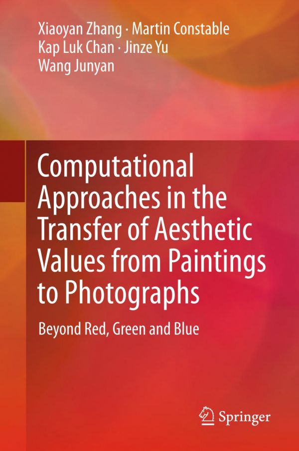 Computational Approaches In The Transfer Of Aesthetic Values From Paintings To Photographs Beyond Red Green And Blue Chan