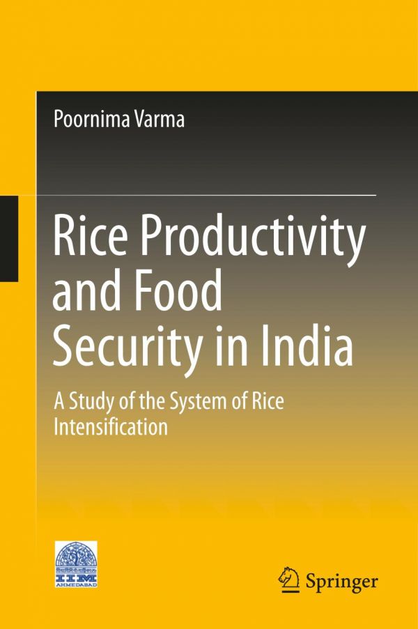 Rice Productivity And Food Security In India A Study Of The System Of Rice Intensification Varma