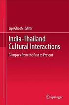 Indiathailand Cultural Interactions Glimpses From The Past To Present Lipi Ghosh