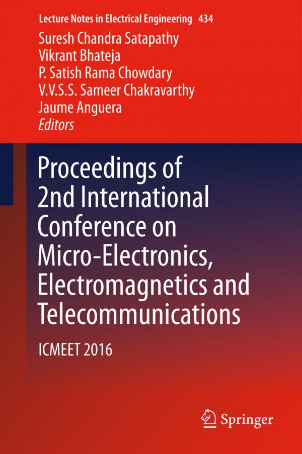Proceedings Of 2nd International Conference On Microelectronics Electromagnetics And Telecommunications Icmeet 2016 Anguera