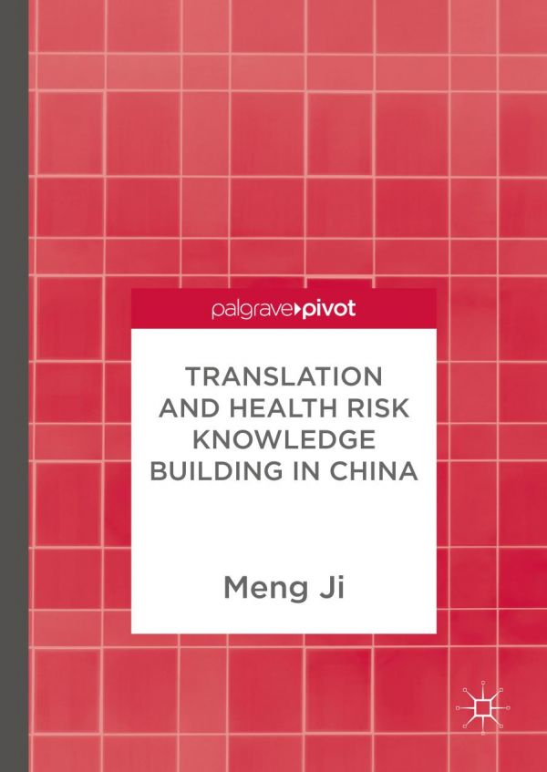 Translation And Health Risk Knowledge Building In China Ji Meng